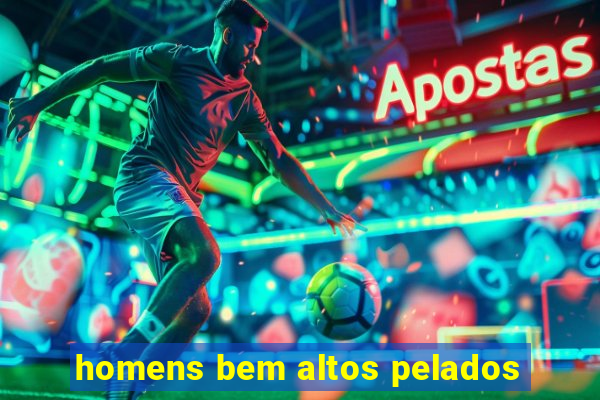 homens bem altos pelados